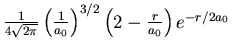 ${1\over 4\sqrt{2\pi}}\left({1\over a_0}\right)^{3/2}\left(2-{r\over a_0}\right)e^{-r/2a_0}$