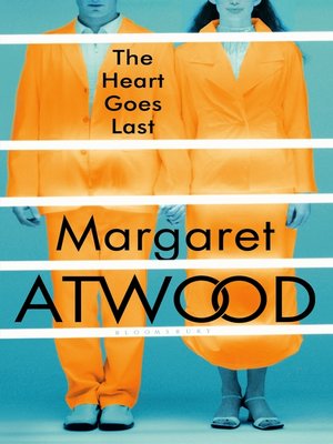 Cover image for Margaret Atwood's 'The Heart Goes Last'