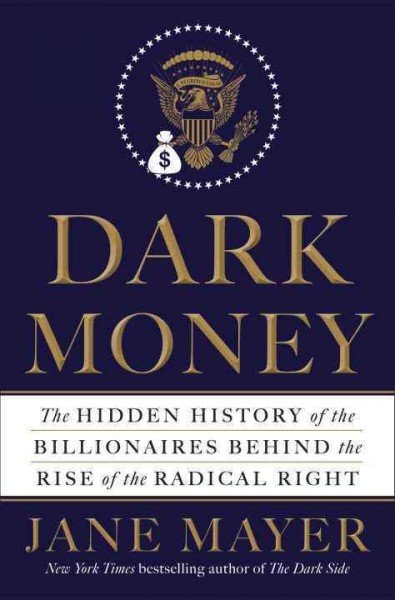 Cover image of Jane Mayer's book 'Dark Money'