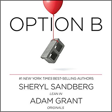 Cover image for 'Option B,' by Sheryl Sandberg and Adam Grant