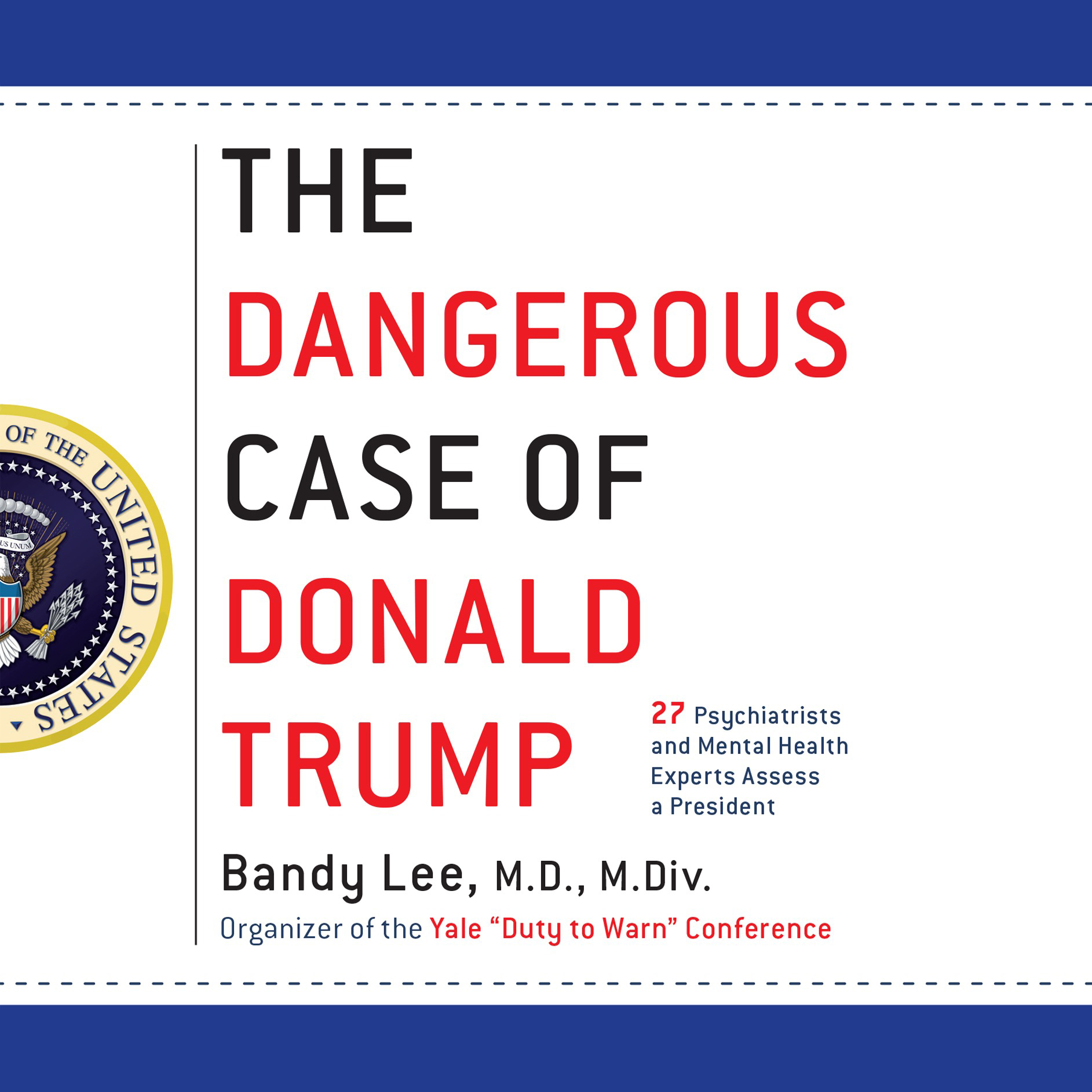 Cover image for Bandy Lee's 'The Dangerous Case of Donald Trump'