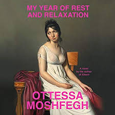 Cover image for Ottessa Moshfegh's 'My Year of Rest and Relaxation'