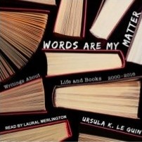 Cover image of Ursula Le Guin's book 'Words Are My Matter'