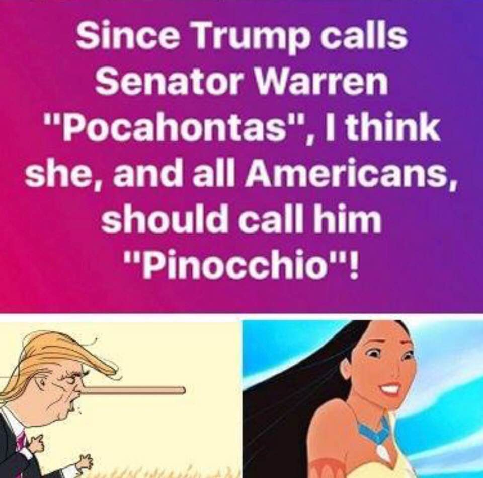 Trump's 'Pocahontas' slur should be countered with 'Pinocchio'!