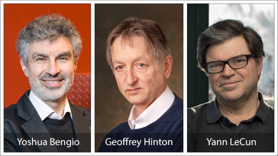ACM's A. M. Turing Award winners for 2018: Geoffrey Hinton, Yann LeCun, and Yoshua Bengio
