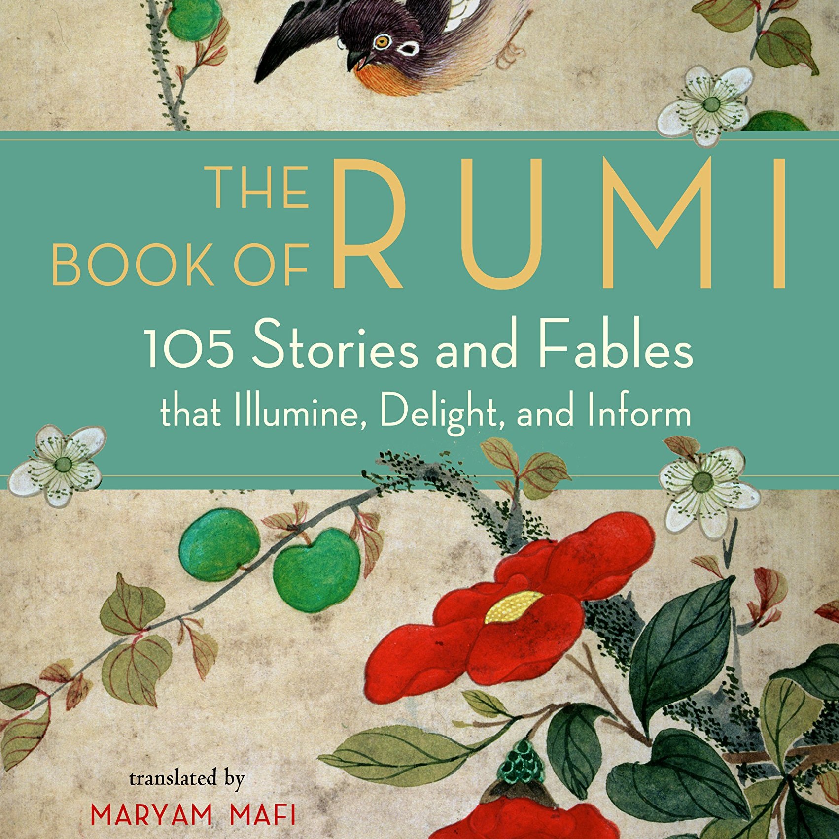 Cover image for 'The Book of Rumi: 105 Stories and Fables that Illuminate, Delight, and Inform'