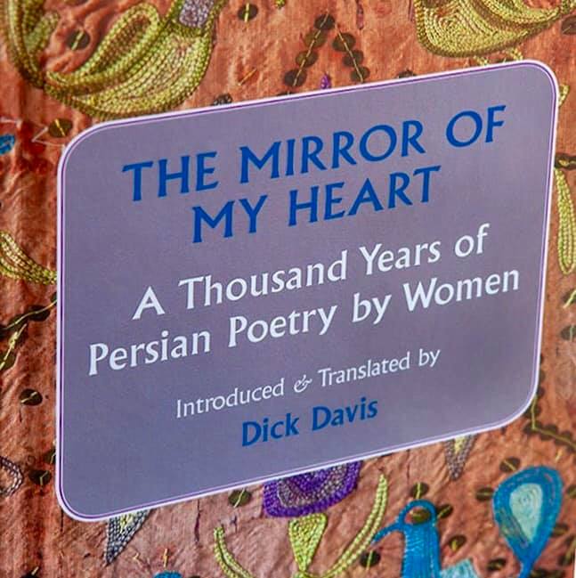 Cover image of 'The Mirror of My Heart: A Thousand Years of Persian Poetry by Women'