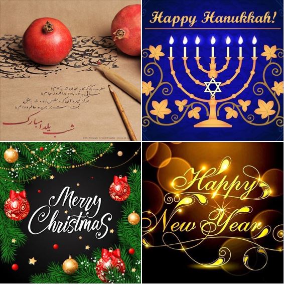 Happy holidays: Yalda Night, Hanukkah, Christmas Eve, New Year's Eve