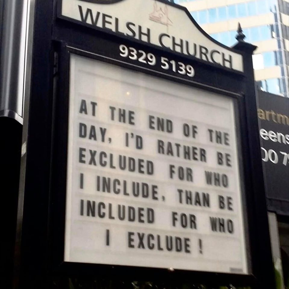 Church board sign: 'At the end of the day, I'd rather be excluded for who I include, than be included for who I exclude!'