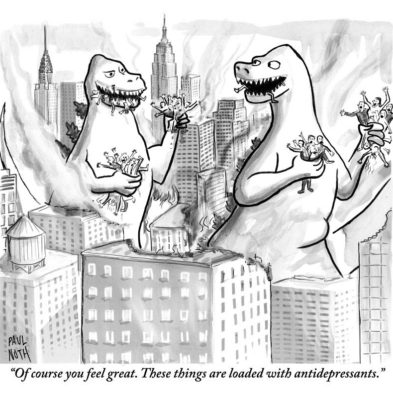 New Yorker cartoon: 'Of course you feel great. These things are loaded with antidepressants.'