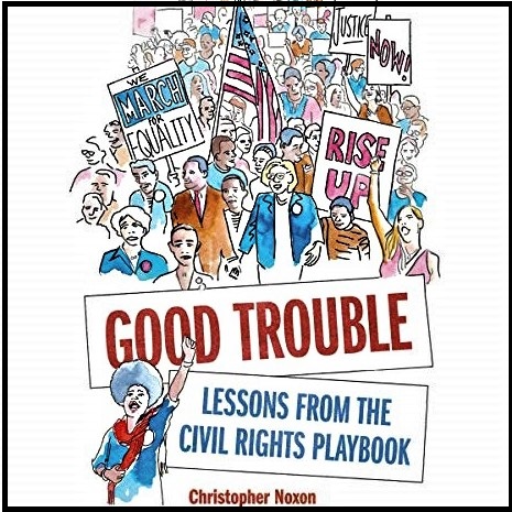 Cover image of Christopher Noxon's 'Good Trouble'