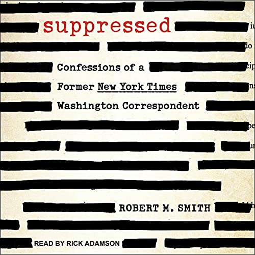 Cover image of former journalist Robert M. Smith's 'Suppressed'