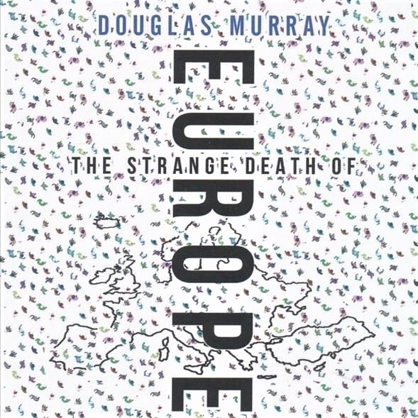 Cover image of Douglas Murray's 'The Strange Death of Europe'