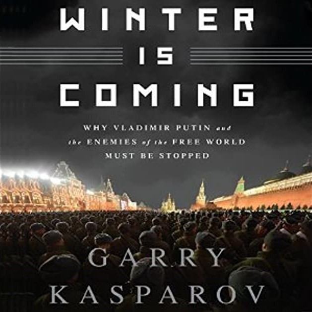 Cover image for Garry Kasparov's 2015 book, 'Winter Is Coming'