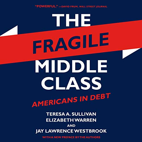 Cover image of 'The Fragile Middle Class: Americans in Debt'