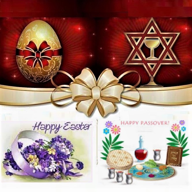 Happy Passover and Easter
