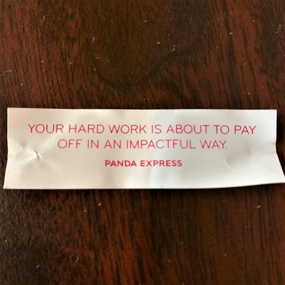 Well, the unbroken string of positive, encouraging fortune-cookie messages continues!