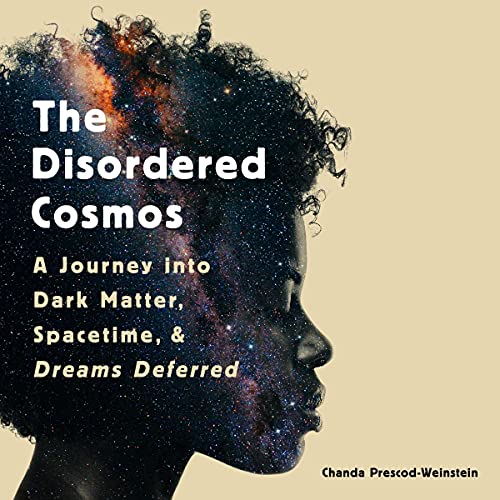 Cover image of Chanda Prescod-Weinstein's 'The Disordered Cosmos'