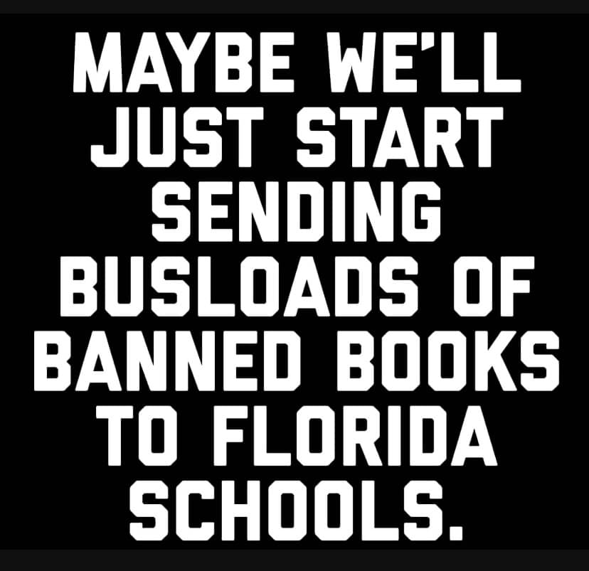 Meme: Bussing of migrants should be reciprocated by bussing banned books to Florida schools