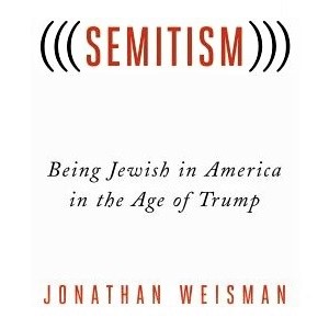 Cover image of Jonathan Weisman's '(((Semitism)))'