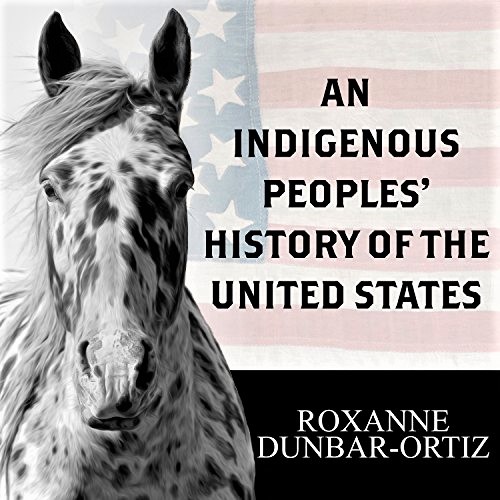 Cover image of Roxanne Unbar-Ortiz's 'An Indigenous Peoples' History of the United States'