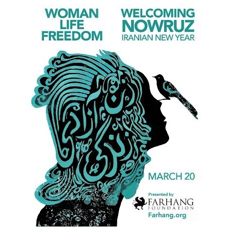 Farhang Foundation's Nowruz 2023 banner design in support of #WomanLifeFreedom: By illustrator Rashin Kheiriyeh