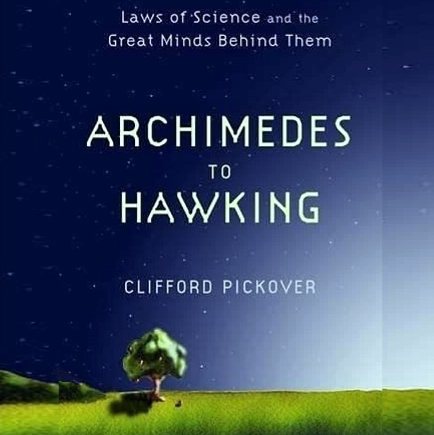 Cover image of Clifford Pickover's 'Archimedes to Hawking'