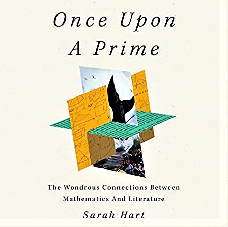Math and literature: A NYT article by Sarah Hart, author of 'Once Upon a Prime'