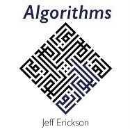 Free e-book on algorithms, by Jeff Erickson, with numerous figures and exercises (cover image)