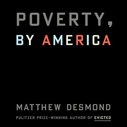 Cover image of Matthew Desmond's 'Poverty, by America'