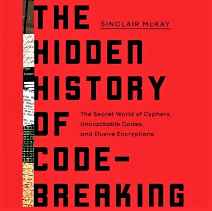 Cover image for 'The Hidden History of Code-Breaking'