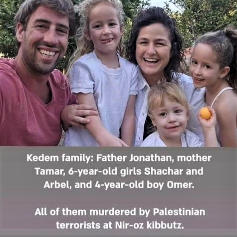 An entire Israeli family massacred in cold blood by Hamas terrorists