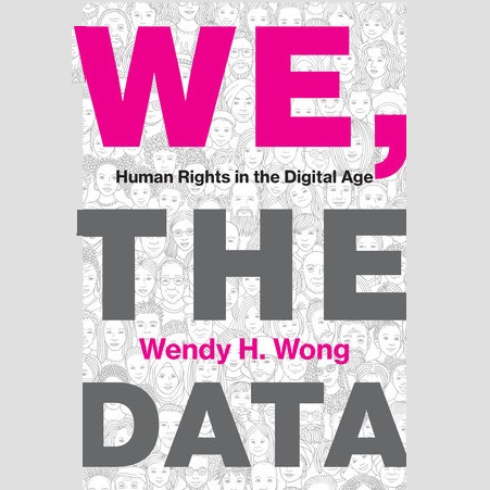Cover image of Wendy H. Wong's 'We the Data'