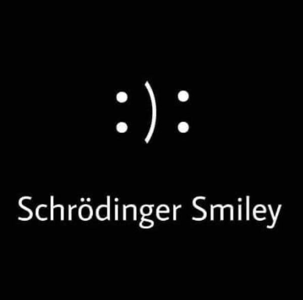 Schrodinger's Smiley!